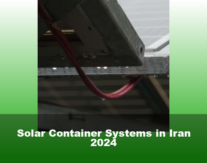 Solar Container Systems in Iran 2024