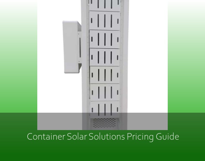 Container Solar Solutions Pricing Guide