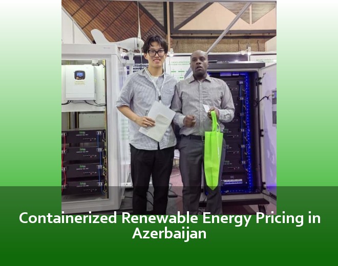 Containerized Renewable Energy Pricing in Azerbaijan