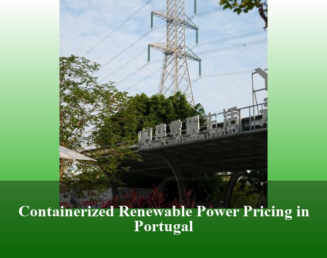 Containerized Renewable Power Pricing in Portugal