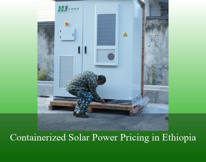 Containerized Solar Power Pricing in Ethiopia