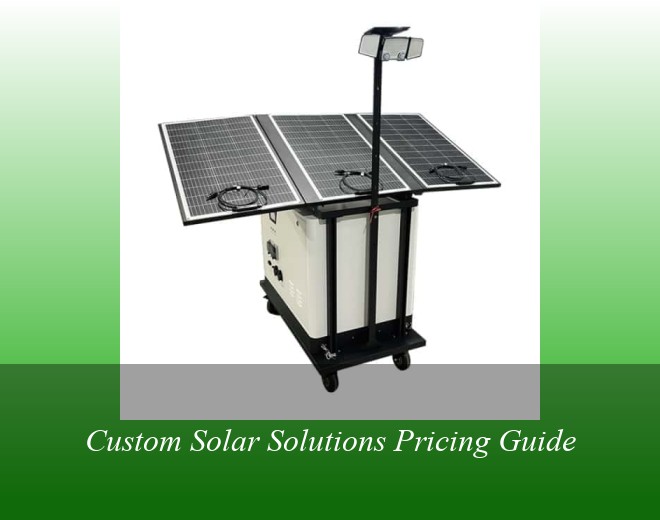 Custom Solar Solutions Pricing Guide