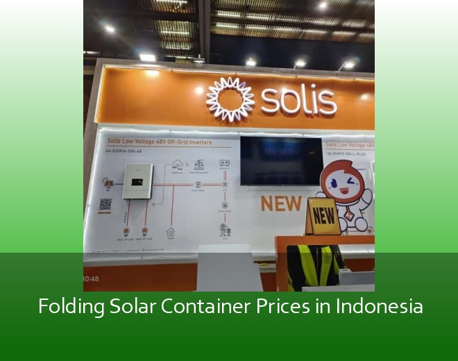 Folding Solar Container Prices in Indonesia