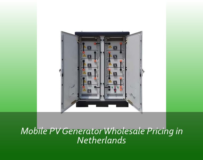 Mobile PV Generator Wholesale Pricing in Netherlands