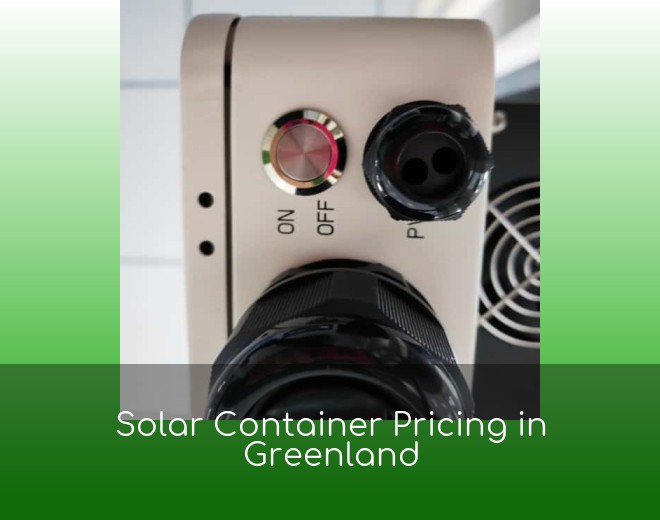 Solar Container Pricing in Greenland