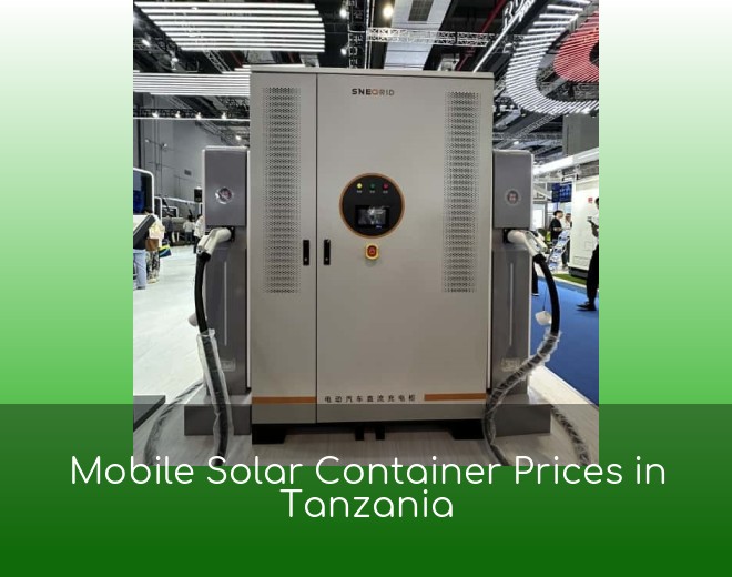 Mobile Solar Container Prices in Tanzania