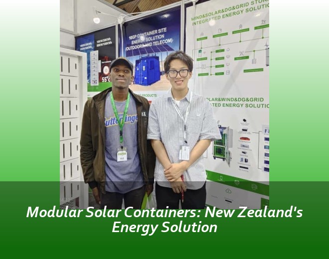 Modular Solar Containers: New Zealand's Energy Solution
