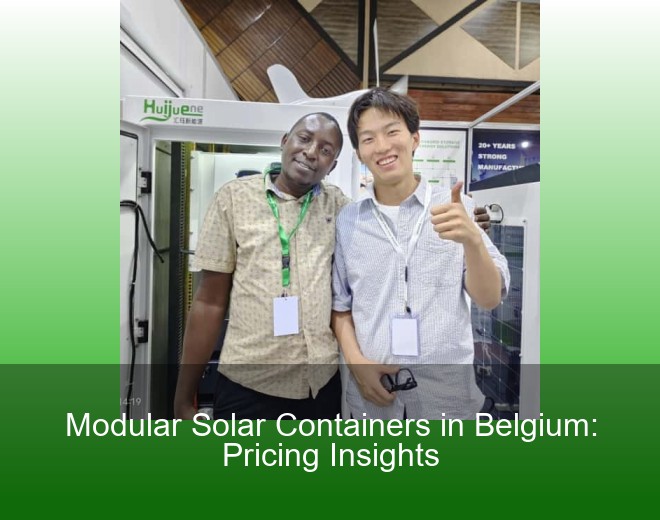 Modular Solar Containers in Belgium: Pricing Insights