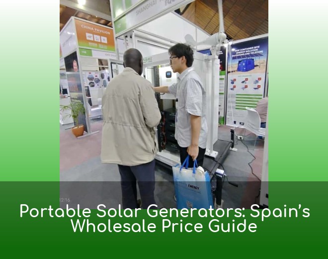 Portable Solar Generators: Spain’s Wholesale Price Guide