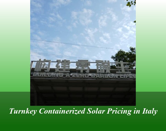 Turnkey Containerized Solar Pricing in Italy