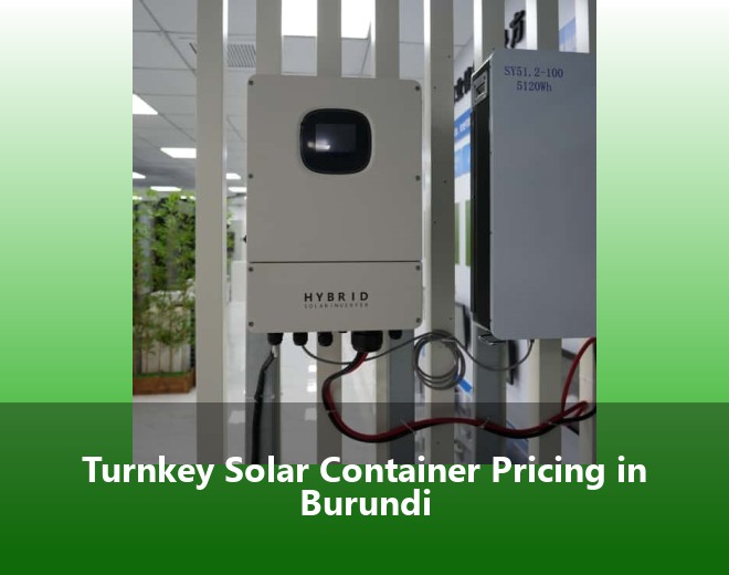 Turnkey Solar Container Pricing in Burundi