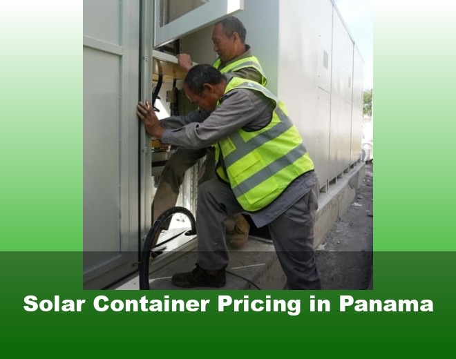 Solar Container Pricing in Panama
